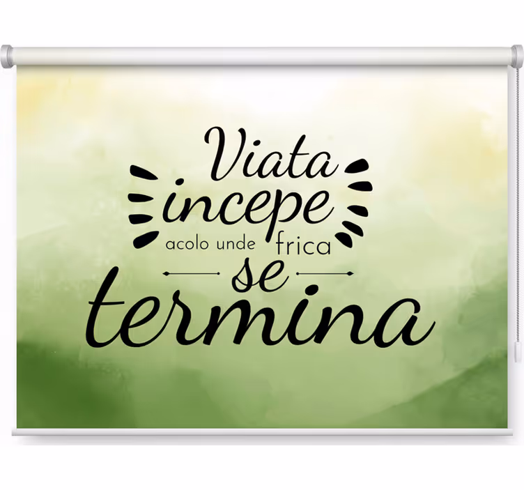 Cortina roller verde la vida comienza donde termina el miedo - TenVinilo