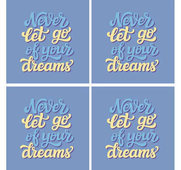 Posavasos frases no te liberes de tus sueños - TenVinilo