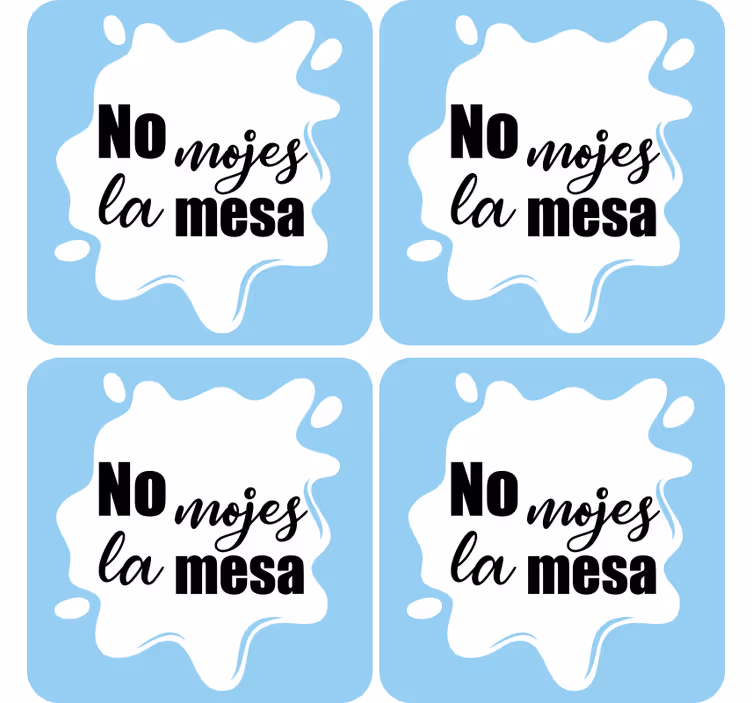 Posavasos frases no mojes la mesa - TenVinilo