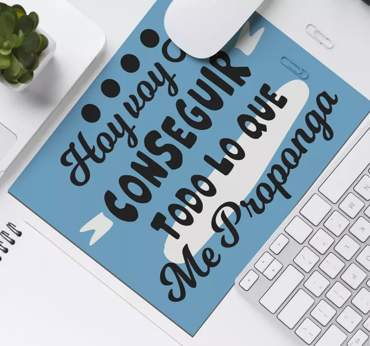 Alfombrilla ratón frase hoy conseguiré todo - TenVinilo