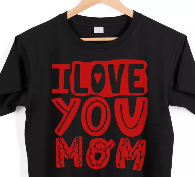Camiseta Día de la Madre Te quiero, mamá - TenVinilo