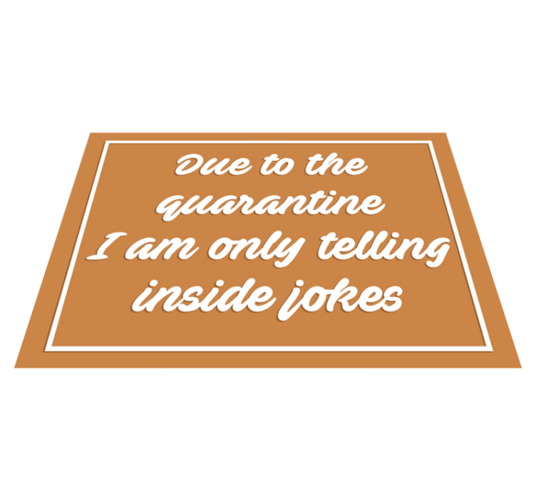 Alfombra vinílica frase mensaje humorístico de cuarentena - TenVinilo